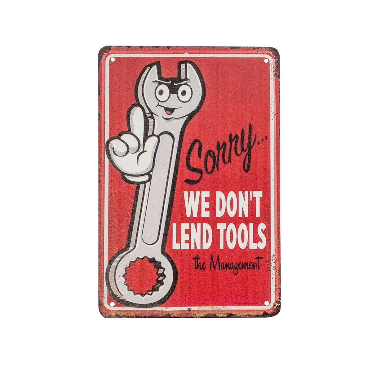 Funny Metal Sorry We Dont Lend Tools 8x12 Wall Sign Novelty Retro