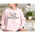 thumbnail image 2 of First of All I'm a Delight Sweatshirt, Funny Women's Sweathirt, For Mom Funny Teacher Sweatshirt, Sarcastic Sweatshirt, 2 of 5