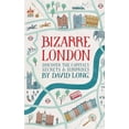 thumbnail image 1 of Pre-Owned Bizarre London: Discover the Capital's Secrets & Surprises (Hardcover) 1628738251 9781628738254, 1 of 1