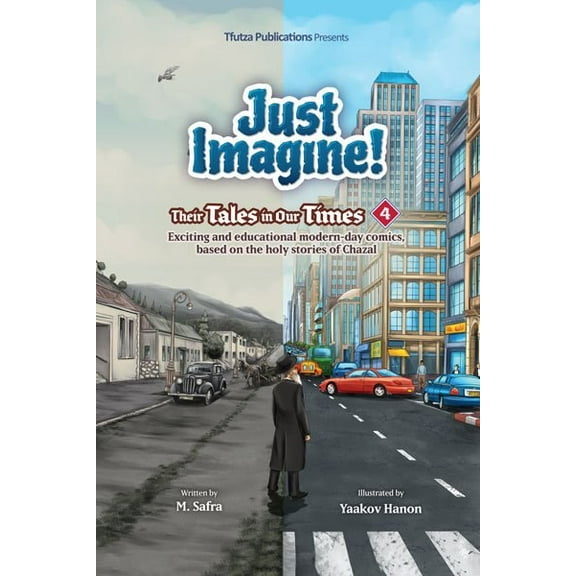 Just Imagine! Their Tales in Our Times Volume 4 [Hardcover]