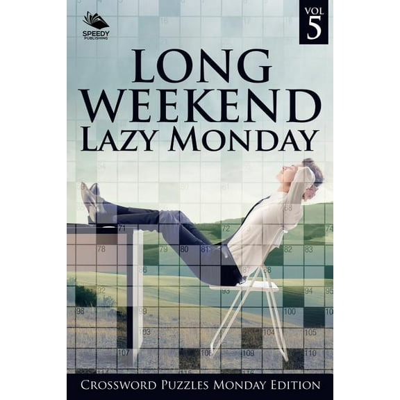 Long Weekend Lazy Monday Vol 5: Crossword Puzzles Monday Edition (Paperback)