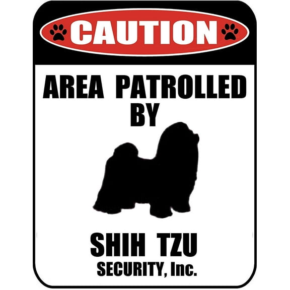 Caution Area Patrolled by a Shih Tzu 9 inch x 11.5 inch Laminated Dog Sign