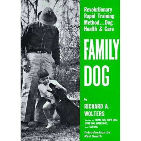 Pre-Owned Family Dog: Revolutionary Rapid Training Method... Dog Health & Care (Hardcover) 0525245545 9780525245544