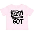 thumbnail image 3 of Inktastic Ain't No Daddy Like the One I Got Father's Day for Kids Boys or Girls Toddler T-Shirt, 3 of 5