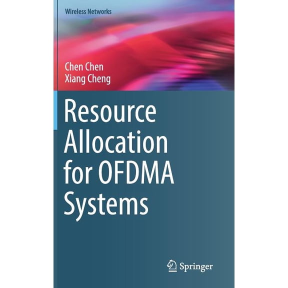 Wireless Networks Resource Allocation for Ofdma Systems, (Hardcover)