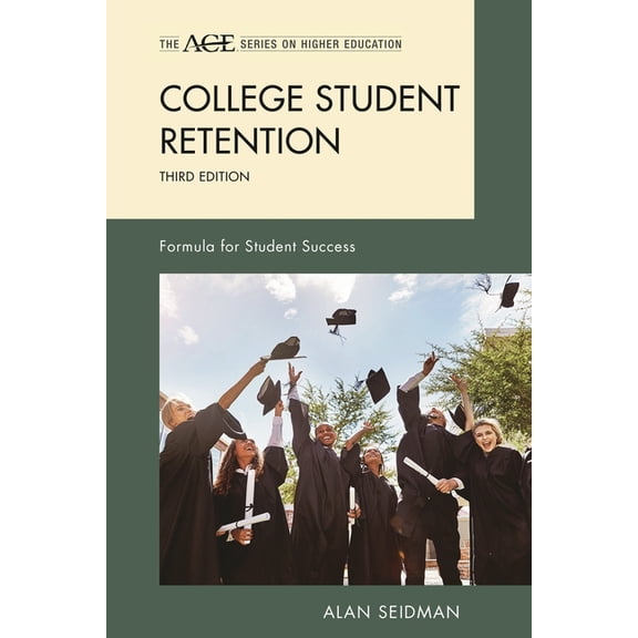 The Ace Higher Education College Student Retention: Formula for Student Success, (Paperback)