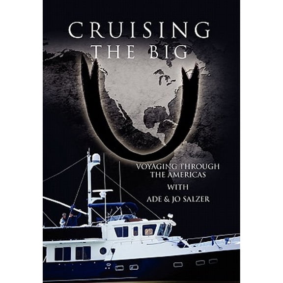 Cruising the Big U : Voyaging Through the Americas - Hardcover
