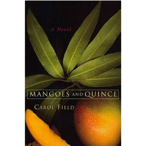 Pre-Owned Mangoes and Quince: A Novel (Hardcover) 1582341141 9781582341149