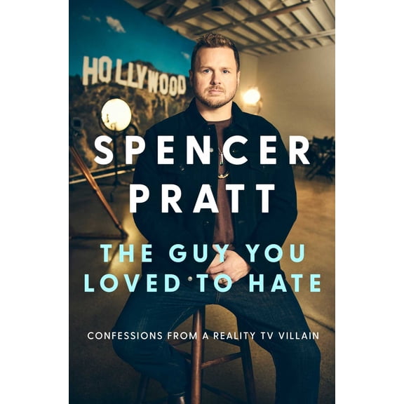 The Guy You Loved to Hate: Confessions from a Reality TV Villain (Hardcover)