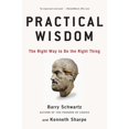 thumbnail image 1 of Pre-Owned Practical Wisdom: The Right Way to Do the Right Thing (Paperback) 1594485437 9781594485435, 1 of 1