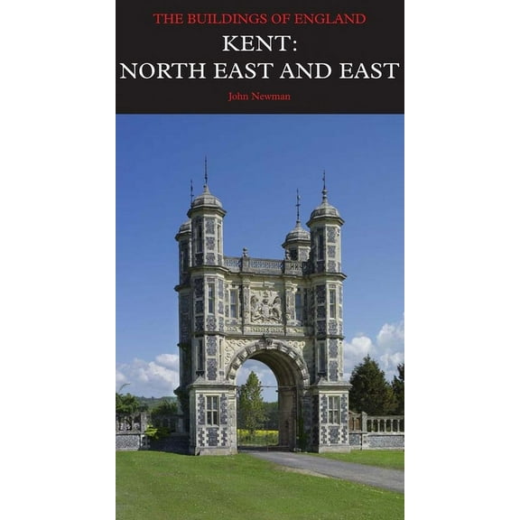 Pevsner Architectural Guides: Buildings of England: Kent: North East and East (Hardcover)