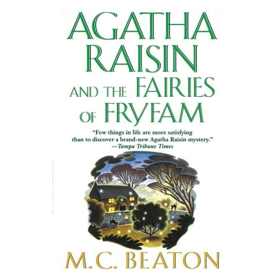 Agatha Raisin Agatha Raisin and the Fairies of Fryfam: An Agatha Raisin Mystery, Book 10, (Paperback)
