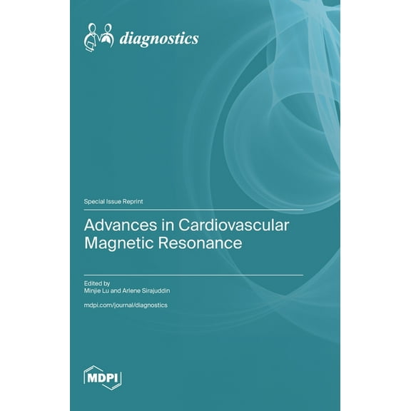 Advances in Cardiovascular Magnetic Resonance, (Hardcover)
