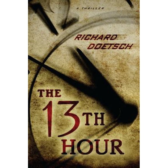 Pre-Owned The 13th Hour: A Thriller (Hardcover) 1439147914 9781439147917