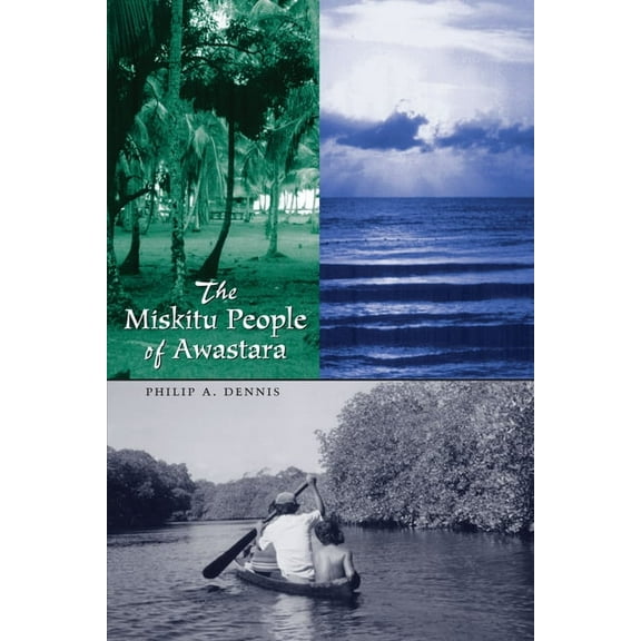 Llilas New Interpretations of Latin Amer The Miskitu People of Awastara, (Paperback)