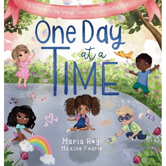 One Day at a Time: A Story About Big Feelings, Foster Care, and Finding Hope, (Hardcover)