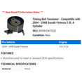 thumbnail image 2 of Timing Belt Tensioner - Compatible with 2004 - 2008 Suzuki Forenza 2.0L 4-Cylinder 2005 2006 2007, 2 of 2