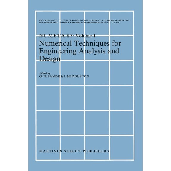 Numerical Techniques for Engineering Analysis and Design: Proceedings of the International Conference on Numerical Metho, (Paperback)