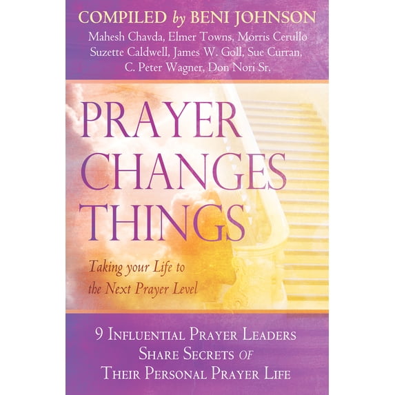 Pre-Owned Prayer Changes Things: Taking Your Life to the Next Prayer Level (Paperback) 0768402999 9780768402995