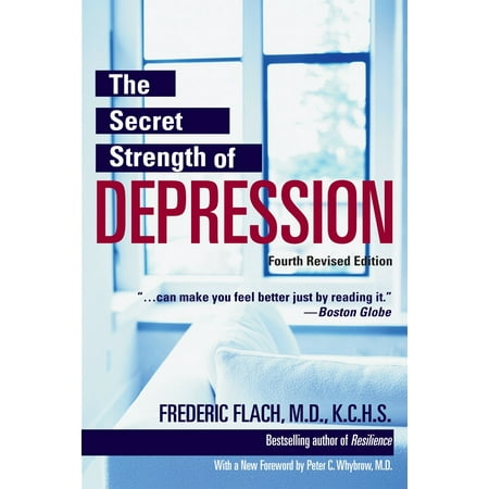 The Secret Strength of Depression, Fourth Edition : The Self Help Classic, Updated and Revised with Sections on PTSD and the Latest Antidepressant (The Best Antidepressant For Depression)