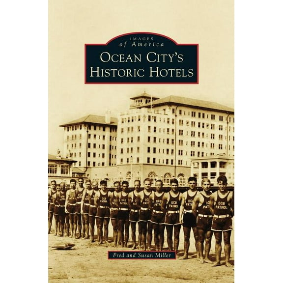 Ocean City S Historic Hotels (Hardcover)
