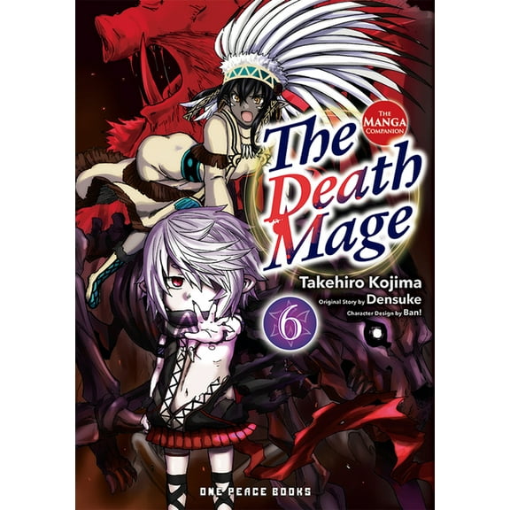 The Death Mage The Death Mage Volume 6: The Manga Companion, Book 6, (Paperback)