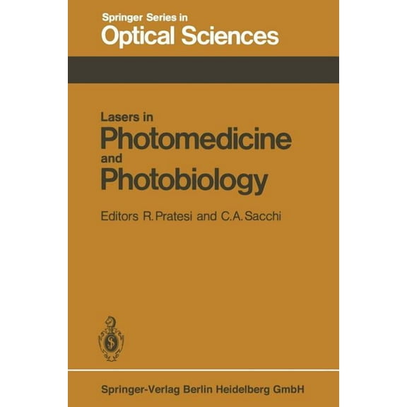 Springer Optical Sciences Lasers in Photomedicine and Photobiology: Proceedings of the European Physical Society, Quantum Electronics Division, Co, Book 22, (Paperback)