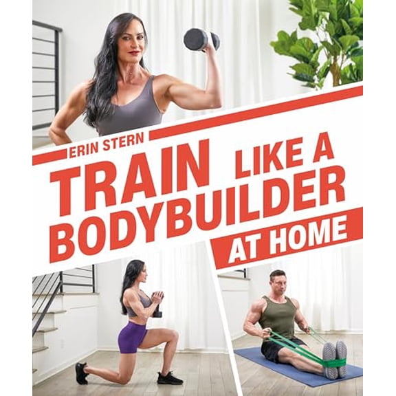 Pre-Owned Train Like a Bodybuilder at Home: Get Lean and Strong Without Going to the Gym (Paperback) 0744034906 9780744034905