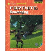JOSH GREGORY 21st Century Skills Innovation Library: Unofficial Guides: Fortnite: Scavenging (Hardcover)