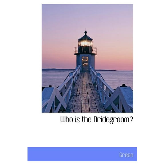 Who Is the Bridegroom? (Hardcover)