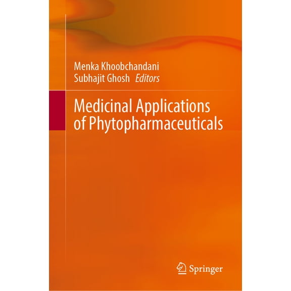 Medicinal Applications of Phytopharmaceuticals, (Hardcover)