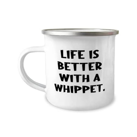 

Love Whippet Dog 12oz Camper Mug Life is Better With a Whippet Present For Friends Useful From Friends