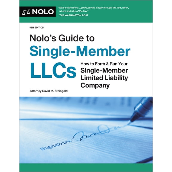 Nolo's Guide to Single-Member Llcs: How to Form & Run Your Single-Member Limited Liability Company, (Paperback)