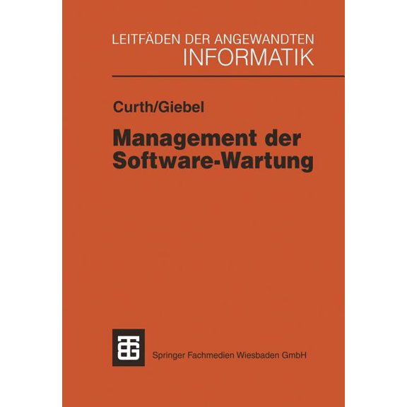 Leitfäden Und Monographien Der Informati Management Der Software-Wartung, (Paperback)
