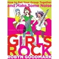 thumbnail image 1 of Pre-Owned Girls Rock: How to get your Group Together and Make Some Noise (Paperback) 0823099482 9780823099481, 1 of 1