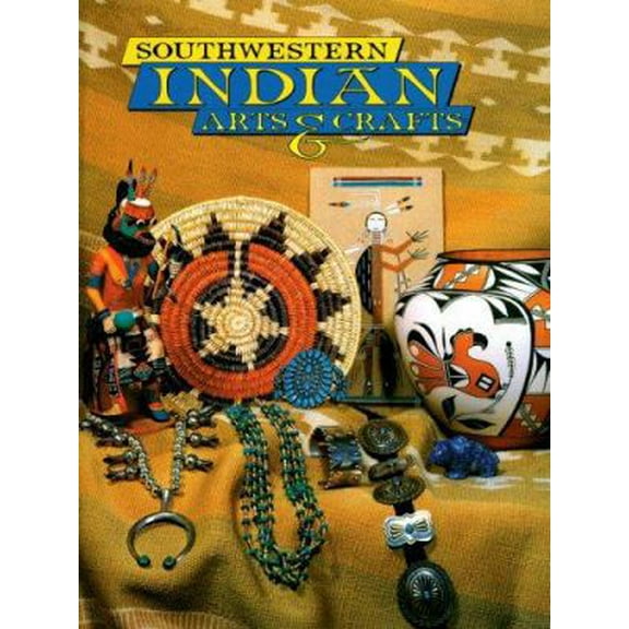Pre-Owned Southwestern Indian Arts & Crafts (Paperback) 0887140955 9780887140952