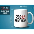 thumbnail image 6 of Graduation Mug White 11oz - 2022 is My Year - Graduation Retirement New Year Motivation Funny, 6 of 7