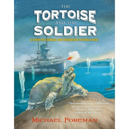 The Tortoise and the Soldier : A Story of Courage and Friendship in World War (Best Places To Fish In The World)