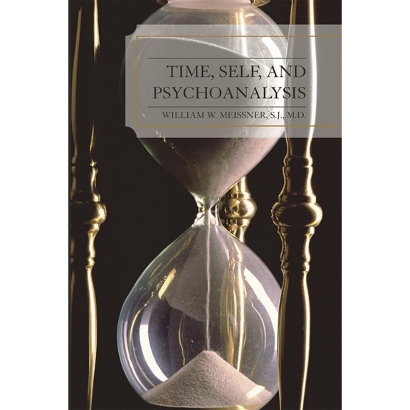 Time, Self, and Psychoanalysis, (Paperback)