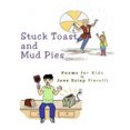 thumbnail image 3 of Stuck Toast and Mud Pies: Poems for Kids, 3 of 4