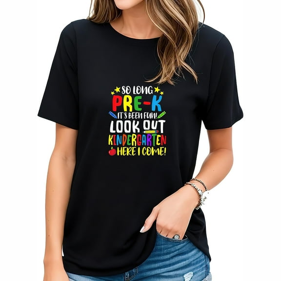 So Long Pre-K Look Out Kindergarten Here I Come Su Stylish Women's Tee Shirt with Graphic Design, Comfortable and Chic