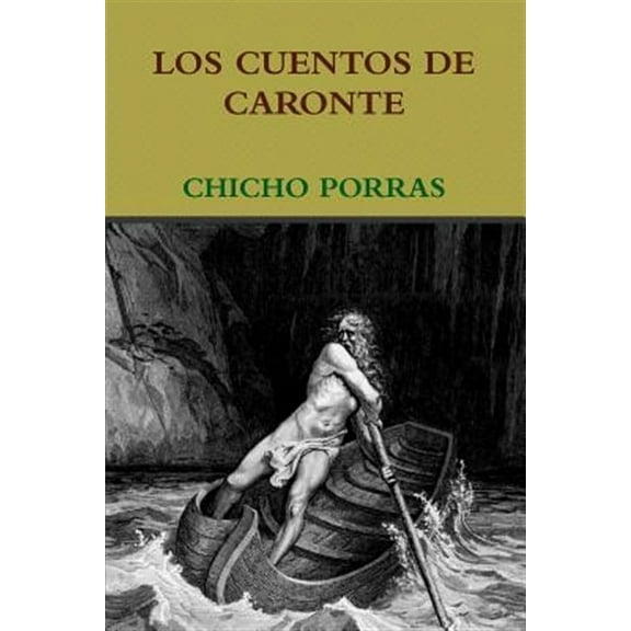 Los Cuentos de Caronte (Paperback) by Chicho Porras