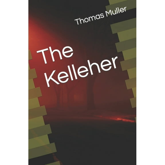 The Kelleher (Paperback) by Thomas Muller