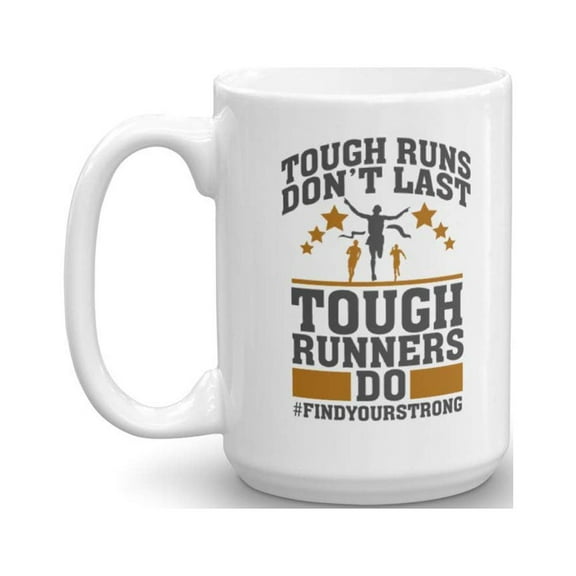 Tough Runs Don't Last Running Quote Coffee & Tea Gift Mug for a Long Distance Marathon Runner (15oz)