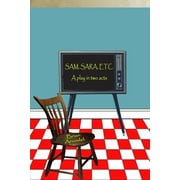 SAM, SARA, ETC. A play in two acts (Paperback)