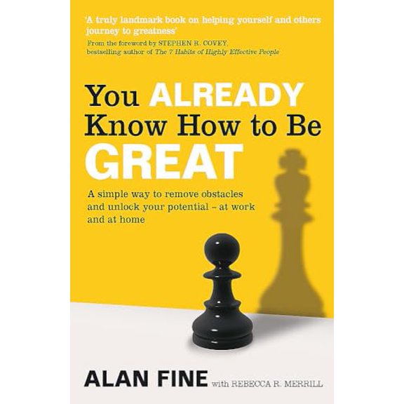 Pre-Owned You Already Know How to be Great: A Simple Way Remove Interference and Unlock Your Potential - at Work and at Home: A simple way to remove interference and unlock your potential - Paperback