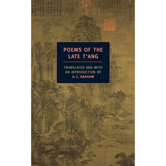 Pre-Owned Poems of the Late t'Ang (Paperback 9781590172575) by A C Graham