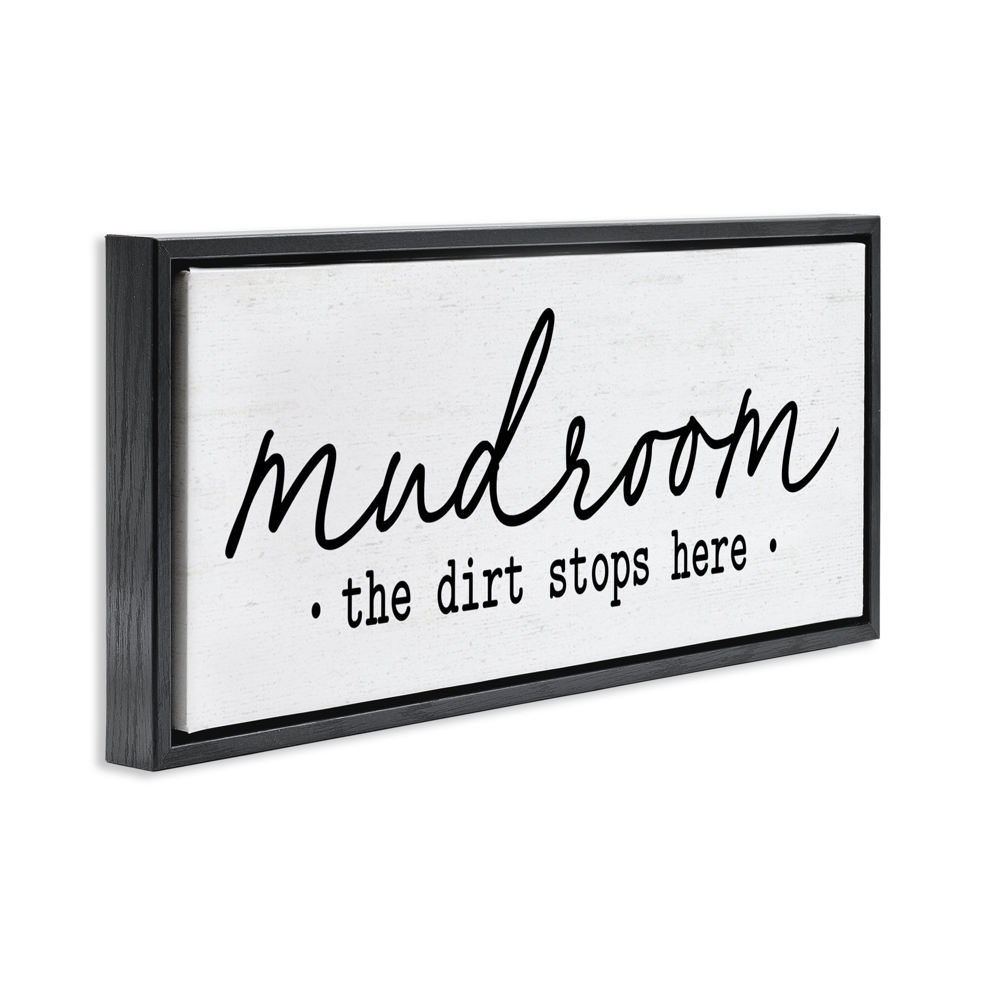 Mudroom Script Dirt Stops Here Black Framed Floater Canvas Wall Art, design by Lettered and Lined