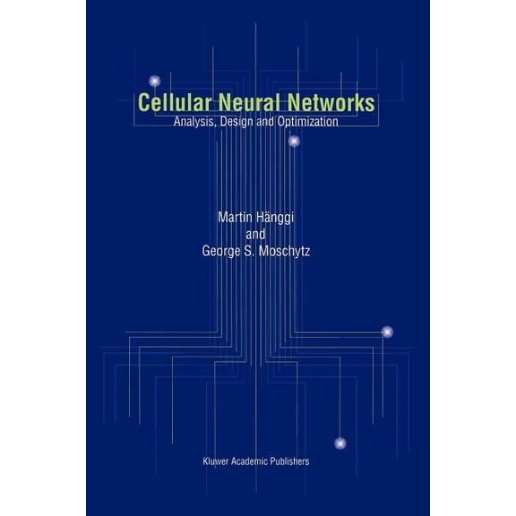 Cellular Neural Networks: Analysis, Design and Optimization, (Paperback)