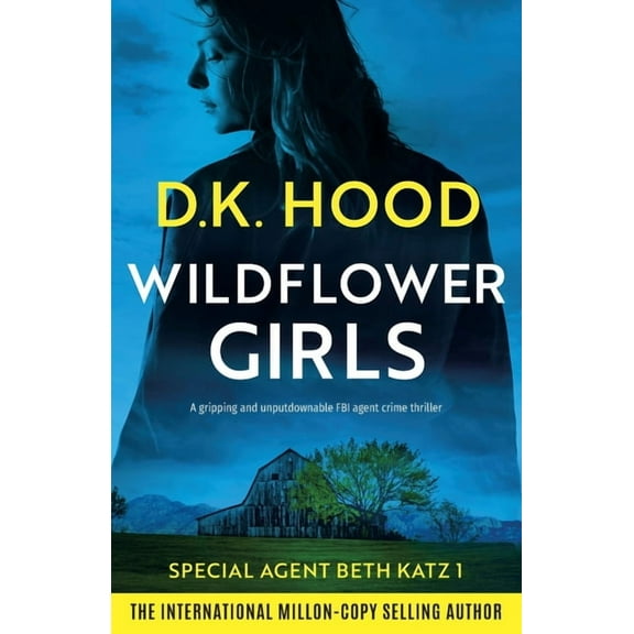 Detective Beth Katz Wildflower Girls: A gripping and unputdownable FBI agent crime thriller, Book 1, (Paperback)